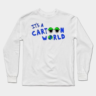 It's A Cartoon World Long Sleeve T-Shirt